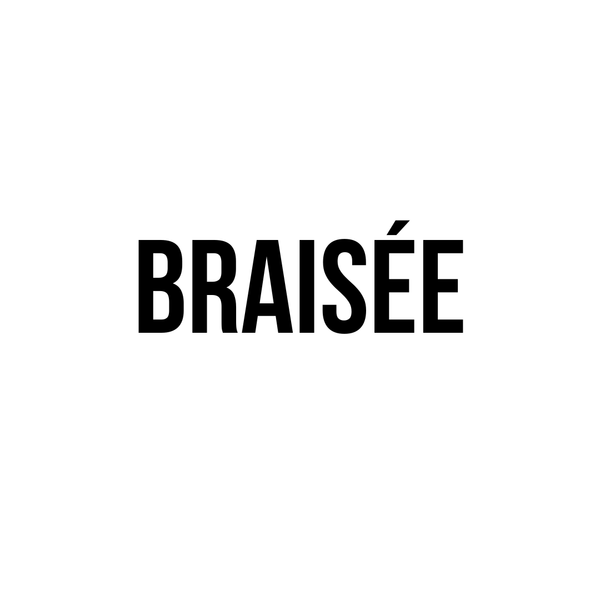 Braisée